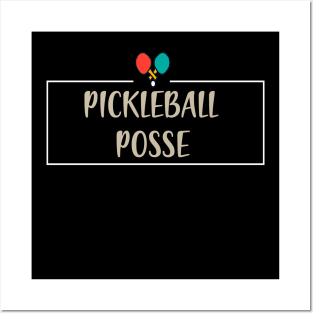 PICKLEBALL POSSE FUNNY PICKLEBALL QUOTE FOR PICKLEBALL LOVERS Posters and Art